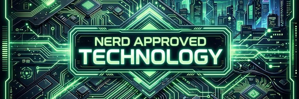Nerd Approved Technology